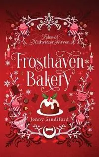 Voordeelprijs Frosthaven Bakery - Jenny Sandiford - Libro in lingua inglese - Velikor Publishing - Tales of Midwinter Haven