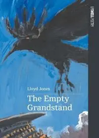 The Empty Grandstand - Lloyd Jones - Libro in lingua inglese - Upswell Publishing - Nu Kopen