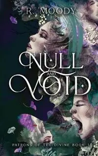 Direct Beschikbaar Null & Void A Dark Romantic Fantasy full of feminine rage. - R Moody - Libro in lingua inglese - R. Moody Author - Patrons of the Divine