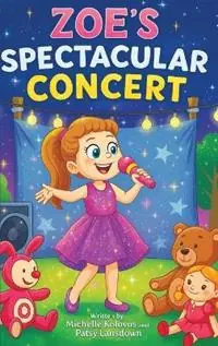 Nu Kopen Zoe‘s Spectacular Concert - Michelle Kolovos - Patsy Lansdown - Libro in lingua inglese - Zoe and Owen Collection -