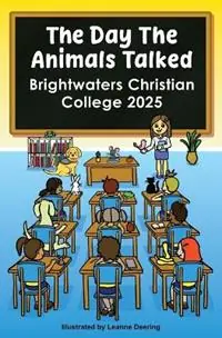 The day the animals talked, Brightwaters Christian College, 2025 - Libro in lingua inglese - Kani Consultants - Gratis Retour