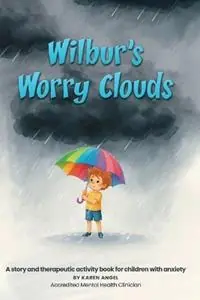 Veilige Betaling Wilbur‘s Worry Clouds - Karen Angel - Libro in lingua inglese - Karen Angel -