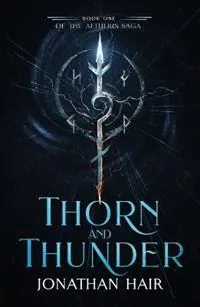 Thorn and Thunder - Jonathan Hair - Libro in lingua inglese - Jh Books - The Aetheris Saga Favoriet