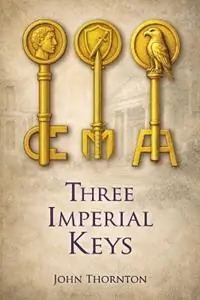 Three Imperial Keys - John Thornton - Libro in lingua inglese - John Thornton - Speciale Aanbieding