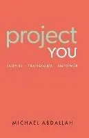 Project You - Michael Abdallah - Libro in lingua inglese - Michael Abdallah - Direct Beschikbaar