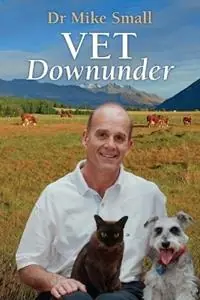 Korting Vet Downunder - Mike Small - Libro in lingua inglese - Small Animal Publishing -