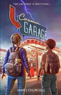 Laatste Kans Cosmic Garage - James Churchill - Libro in lingua inglese - Cosmic Garage Publishing -