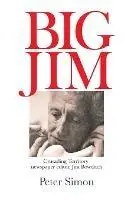 Big Jim Crusading Territory Newspaper Editor, Jim Bowditch - Peter Simon - Libro in lingua inglese - Peter Simon - Korting