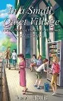 In a Small, Quiet Village (Where Nothing Much Ever Happens) - Ian A Hollis - Libro in lingua inglese - Ian Anthony Hollis - The Cities and Villages Saga Korting