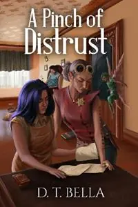 A Pinch of Distrust - Libro in lingua inglese - D T Bella - Rychilla Cases Laatste Kans