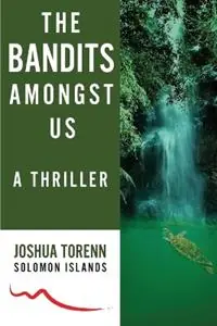 Exclusieve Aanbieding The Bandits Amongst Us - Joshua Torenn - Libro in lingua inglese - First Nations Writers Festival International -