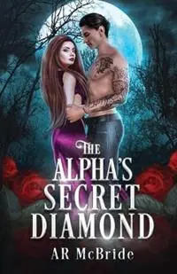 The Alpha‘s Secret Diamond - Ar McBride - Libro in lingua inglese - Riverbay Publishing - Koop Online