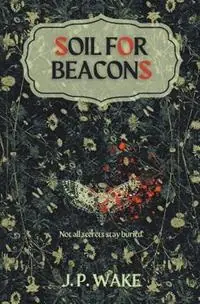 Soil for Beacons - J P Wake - Libro in lingua inglese - J.P. Wake - Dagaanbieding