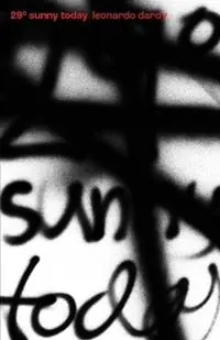 29° Sunny Today - Leonardo Dardy - Libro in lingua inglese - Back Shed Press - Hoge Kwaliteit