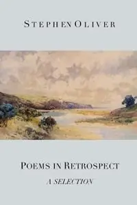 Poems in Retrospect A Selection - Stephen Oliver - Libro in lingua inglese - Greywacke Press - Korting