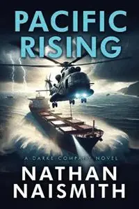 Pacific Rising A Darke Company Novel - Nathan Naismith - Libro in lingua inglese - Armada Publishing - Op = Op