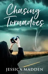 Chasing Tornadoes - Jessica Madden - Libro in lingua inglese - Violet Hearts Publishing - Speciale Aanbieding