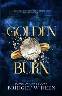 Laatste Kans Golden Burn - Bridget W Deen - Libro in lingua inglese - Bridget W Deen - Songs of Crime