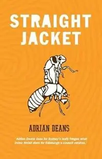 Straight Jacket - Adrian Deans - Libro in lingua inglese - High Horse Publishing - Meest Verkocht