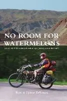No Room For Watermelons a man, his 1910 motorcycle and an epic journey across the world - Ron Fellowes - Libro in lingua inglese - High Horse Books - Alleen Vandaag
