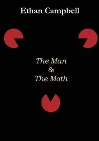 The Man & The Moth - Ethan Campbell - Libro in lingua inglese - Pala Publishing - Beperkt Aanbod