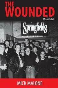 The Wounded Morality Tale - Mick Malone - Libro in lingua inglese - Wounded - Aanbieding