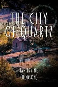 The City of Quartz - Ian Irvine (Hobson) - Libro in lingua inglese - Zoetics Institute - Hete Deal