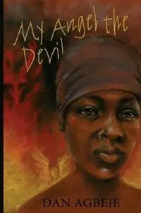 Gratis Retour My Angel The Devil - Dan Agbeje - Libro in lingua inglese - Daniel Eimonye -