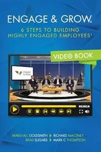 Engage and Grow 6 Steps To Building Highly Engaged Employees - Marshall Goldsmith - Brad Sugars - Libro in lingua inglese - Engage & Grow Global - Finale Uitverkoop