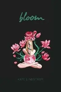 Bloom - Kate Elizabeth Lindstrom - Libro in lingua inglese - Kate Lindstrom - Betrouwbaar