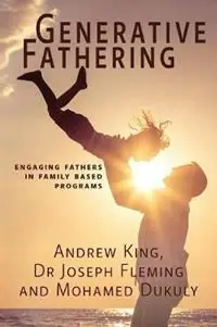 Hoge Kwaliteit Generative Fathering Engaging fathers in family based programs - Andrew King - Joseph Fleming - Libro in lingua inglese - Groupwork Solutions -