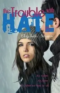Gereduceerde Prijs the Trouble with Hate is... - Elizabeth Stevens - Libro in lingua inglese - Sleeping Dragon Books -