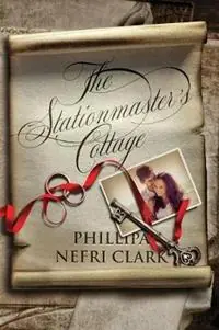 The Stationmaster‘s Cottage Large print - Phillipa Nefri Clark - Libro in lingua inglese - Phillipa Nefri Clark - Rivers End Meest Verkocht