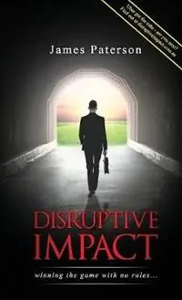 Favoriet Disruptive Impact - winning the game with no rules... - James Paterson - Libro in lingua inglese - James Paterson Author -