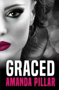 Gratis Retour Graced - Pillar Amanda - Libro in lingua inglese - Amanda Pillar - Graced