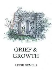 Koop Online Grief & Growth - Leigh Gembus - Libro in lingua inglese - Blank -