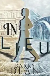 In LIEU - Barry Dean - Libro in lingua inglese - Hague Publishing - Snelle Levering