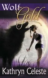 Express Levering Wolf Gold - Kathryn Celeste - Libro in lingua inglese - Haven Press - Golden
