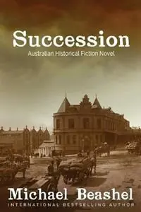 Succession The Sandstone Trilogy-three - Michael John Beashel - Libro in lingua inglese - Michael Beashel - The Australian Sandstone Laatste Kans