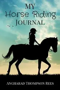 Koop Vandaag My Horse Riding Journal For Horse Crazy Boys and Girls - Angharad Thompson Rees - Libro in lingua inglese - Little Whimsey Press -