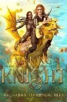 Express Levering The Making of a Knight An Epic Novel-in-Verse Fantasy Adventure - Angharad Thompson Rees - Libro in lingua inglese - Little Whimsey Press -