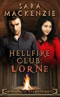 Lage Kosten Hellfire Club Lorne An Immortal Warriors Novel - Sara MacKenzie - Libro in lingua inglese - Kaye Dobbie - Hellfire Club