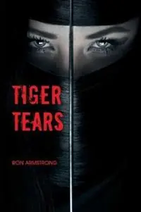 Tiger Tears - Ron Armstrong - Libro in lingua inglese - Superscript Publishing - Uitverkoop