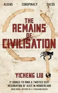 Flitsaanbieding The Remains of Civilisation - Yicheng Liu - Libro in lingua inglese - Yicheng Liu -