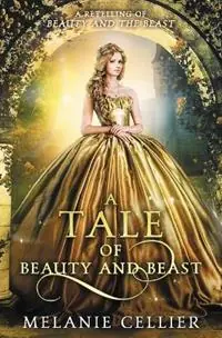 Lage Kosten A Tale of Beauty and Beast A Retelling of Beauty and the Beast - Melanie Cellier - Libro in lingua inglese - Luminant Publications - Beyond the Four Kingdoms