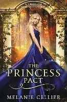 Goedkoop The Princess Pact A Twist on Rumpelstiltskin - Melanie Cellier - Libro in lingua inglese - Luminant Publications - Four Kingdoms