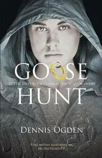 Goose Hunt - Dennis Ogden - Libro in lingua inglese - Ogden Imprint - Must-Have