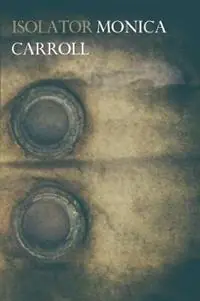 Beperkt Aanbod Isolator - Monica Carroll - Libro in lingua inglese - Recent Work Press -