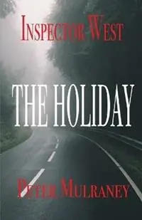 Koop Online The Holiday - Peter Mulraney - Libro in lingua inglese - Peter Thomas Mulraney - Inspector West