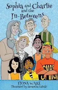 Gratis Retour Sophia and Charlie and the In-Betweens - Fiona Ware - Libro in lingua inglese - FW Publishing -